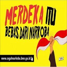 MERDEKA DARI NARKOTIKA ??? MERDEKA DARI NARKOTIKA ???