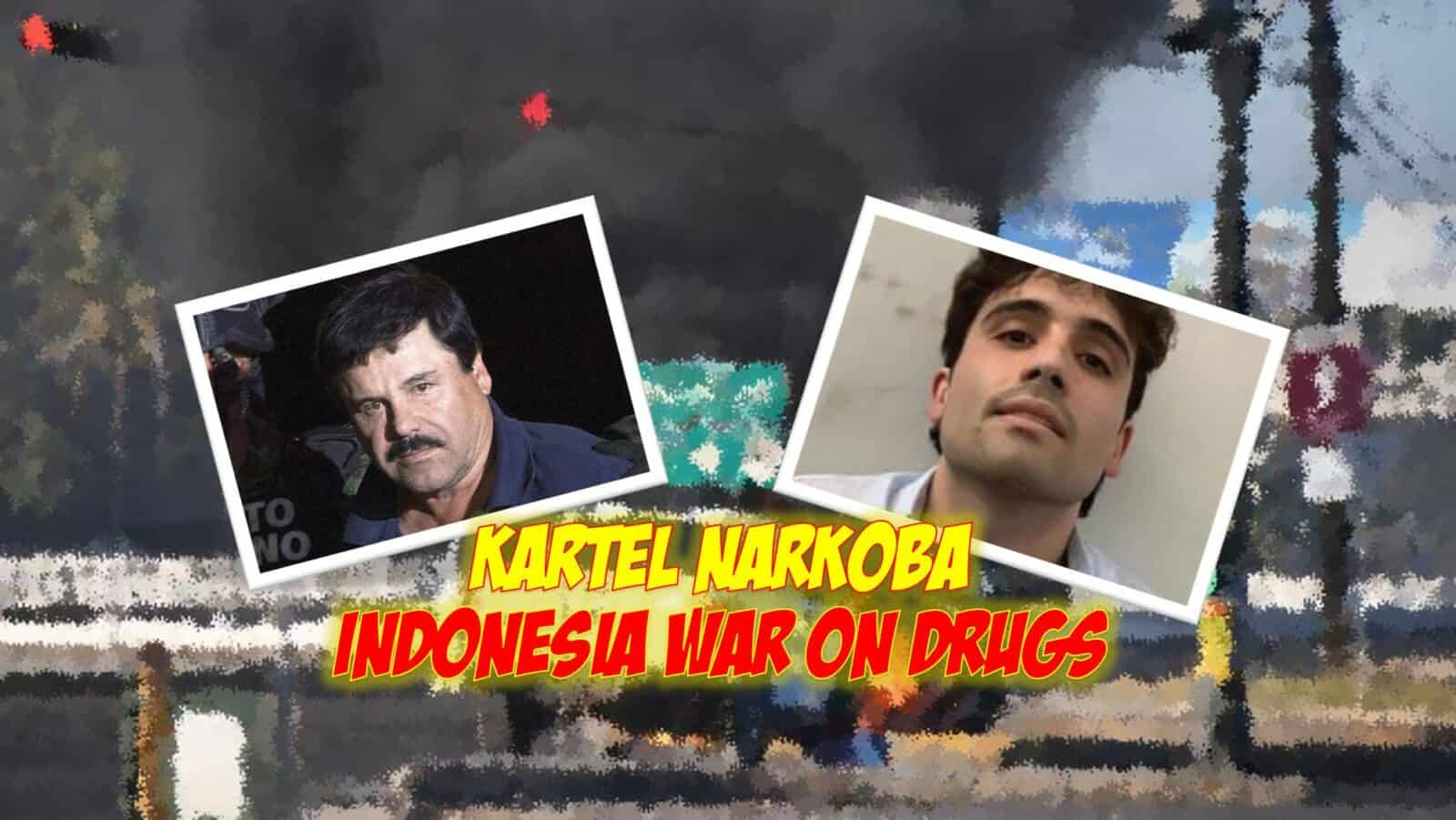 KARTEL NARKOBA (INDONESIA LAWAN NARKOBA) KARTEL NARKOBA (INDONESIA LAWAN NARKOBA)